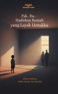pak..bu.. hadirkan rumah yang layak untukku